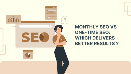 Monthly SEO vs One-Time SEO_ Which Delivers Better Results