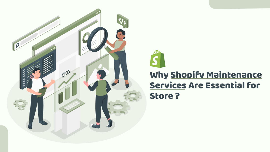 Why Shopify maintenance services Is Essential for Shopify Stores