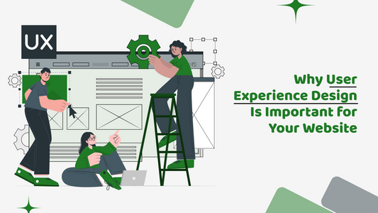Illustration of people working on website UX design with the text: Why User Experience Design Is Important for Your Website.